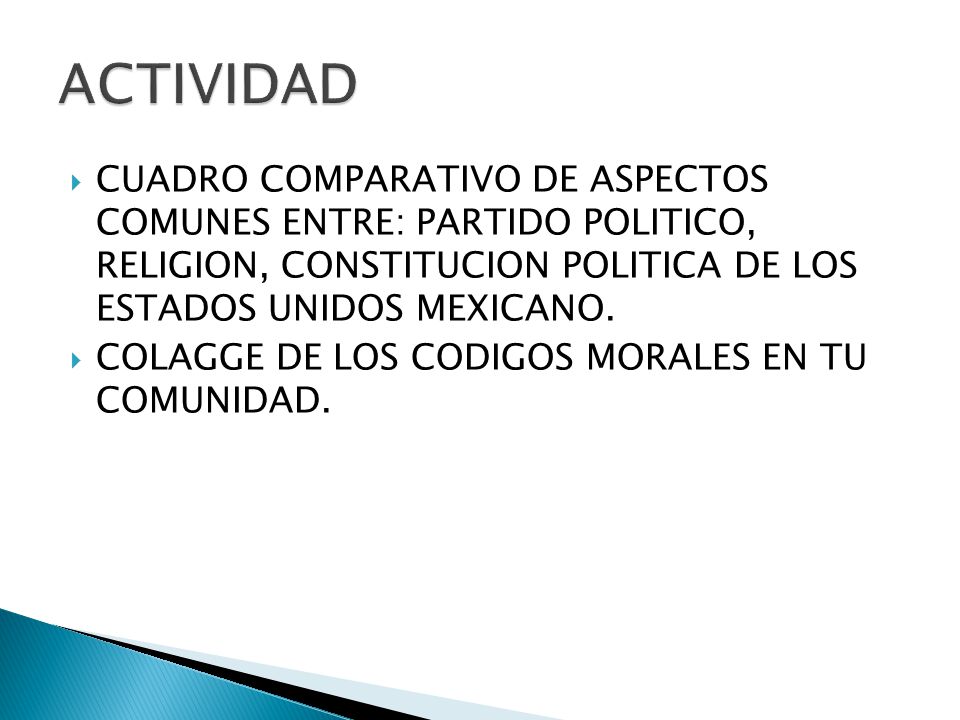 ACTIVIDAD CUADRO COMPARATIVO DE ASPECTOS COMUNES ENTRE: PARTIDO POLITICO, RELIGION, CONSTITUCION POLITICA DE LOS ESTADOS UNIDOS MEXICANO.