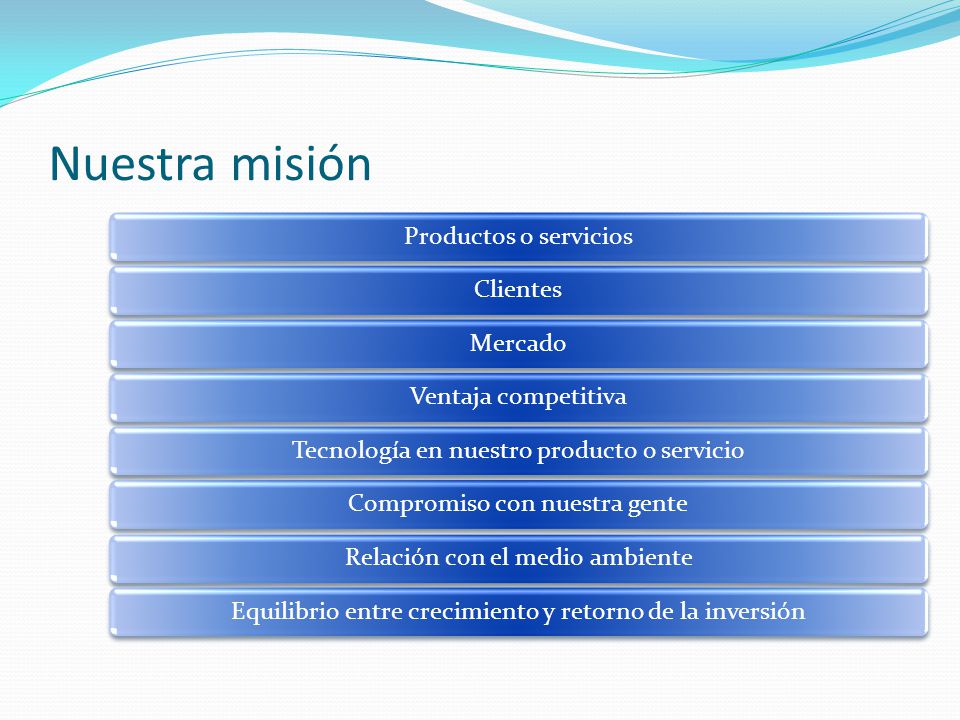 Nuestra misión Productos o servicios Clientes Mercado