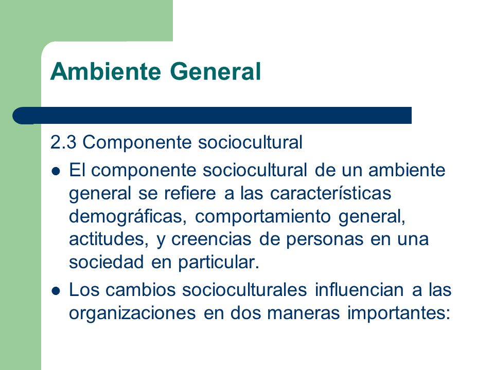 Ambiente General 2.3 Componente sociocultural