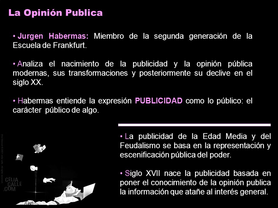 TEORÍA CRÍTICA La Opinión Publica. Jurgen Habermas: Miembro de la segunda generación de la Escuela de Frankfurt.