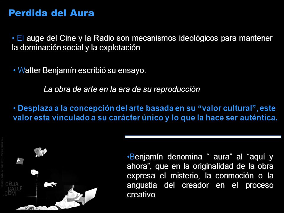 TEORÍA CRÍTICA Perdida del Aura. El auge del Cine y la Radio son mecanismos ideológicos para mantener la dominación social y la explotación.