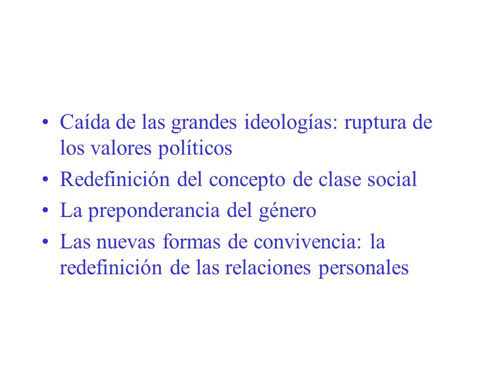 Caída de las grandes ideologías: ruptura de los valores políticos