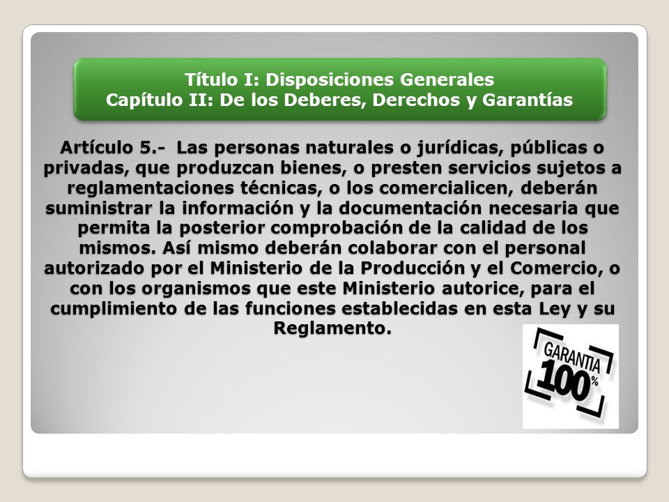 título I: Disposiciones Generales Capítulo II: De los Deberes, Derechos y Garantías