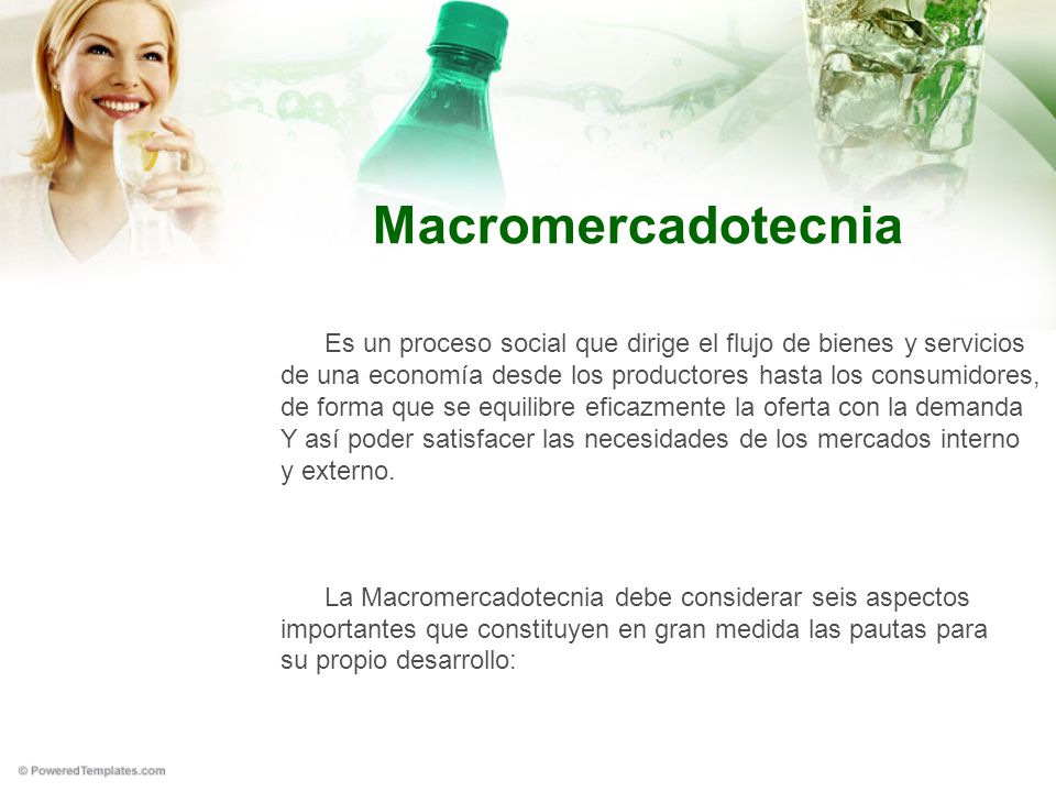 Macromercadotecnia Es un proceso social que dirige el flujo de bienes y servicios. de una economía desde los productores hasta los consumidores,