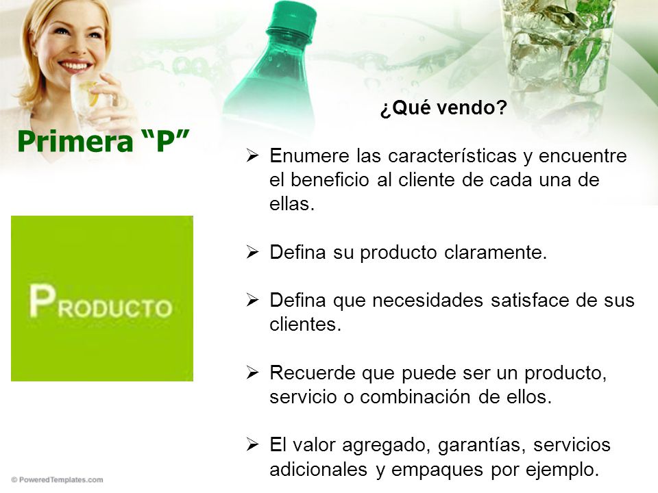 ¿Qué vendo Enumere las características y encuentre el beneficio al cliente de cada una de ellas. Defina su producto claramente.