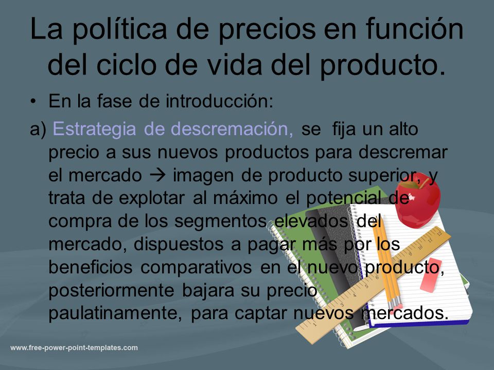 La política de precios en función del ciclo de vida del producto.