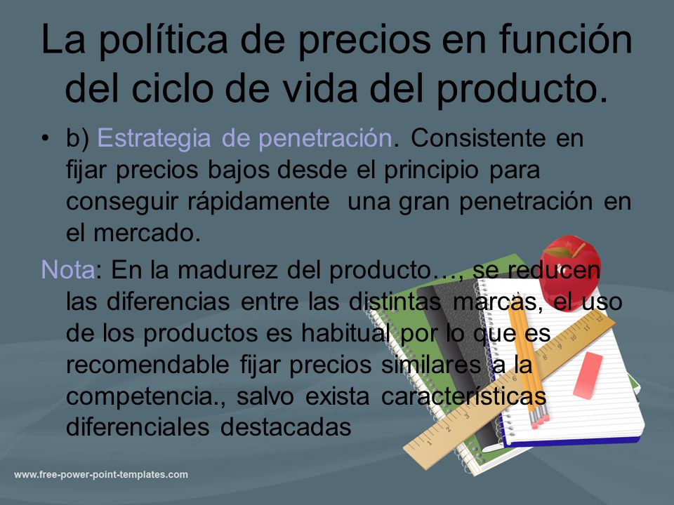 La política de precios en función del ciclo de vida del producto.