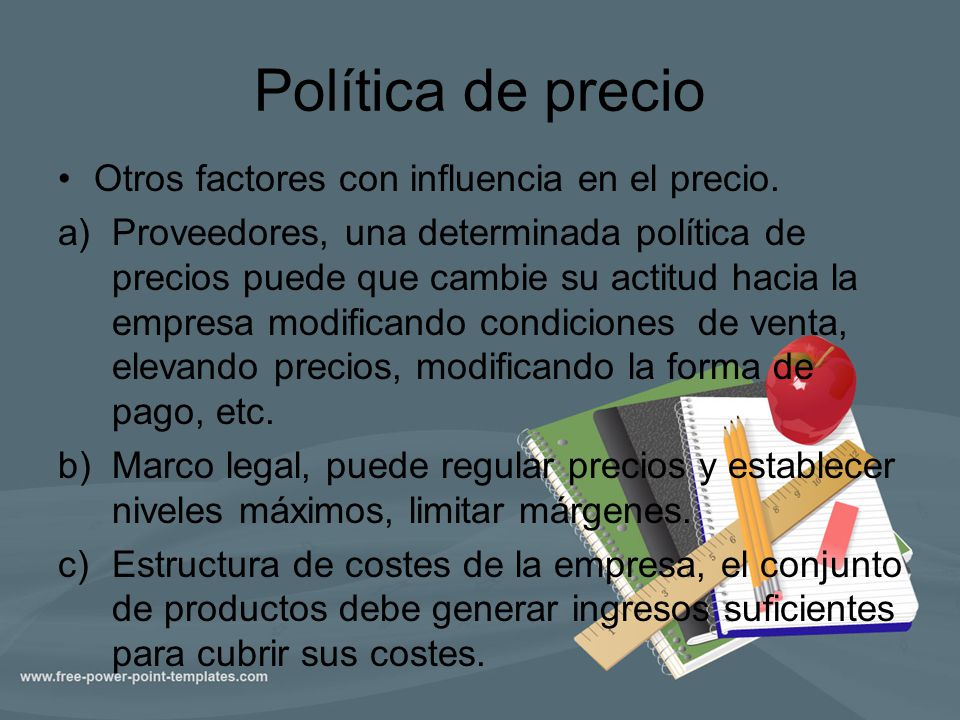 Política de precio Otros factores con influencia en el precio.