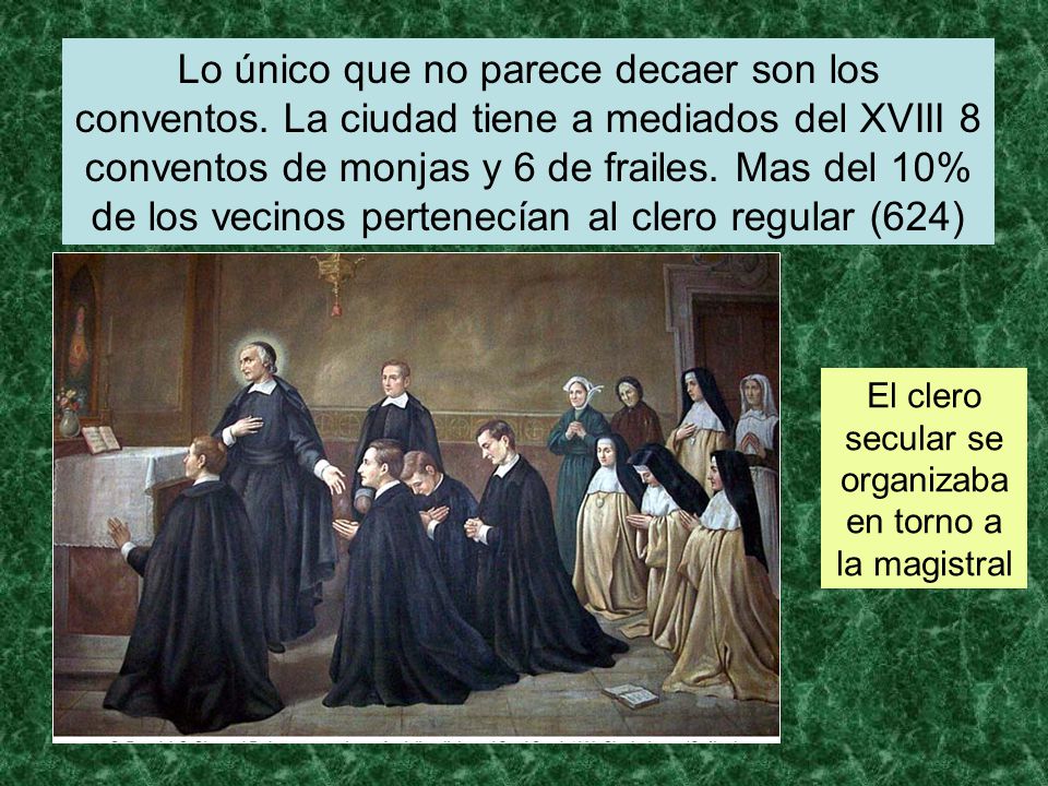 El clero secular se organizaba en torno a la magistral