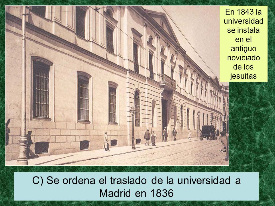 C) Se ordena el traslado de la universidad a Madrid en 1836