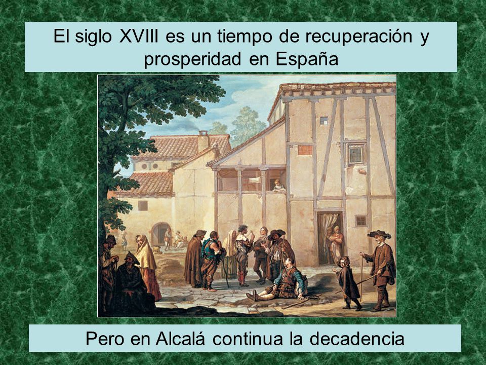 El siglo XVIII es un tiempo de recuperación y prosperidad en España