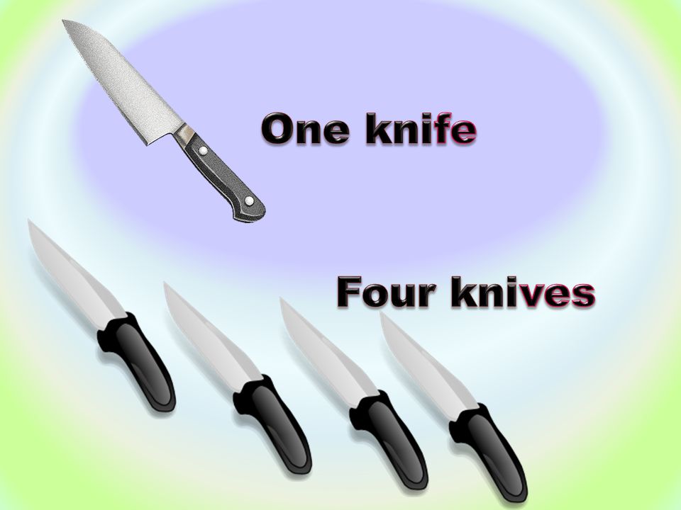 One knife Four knives