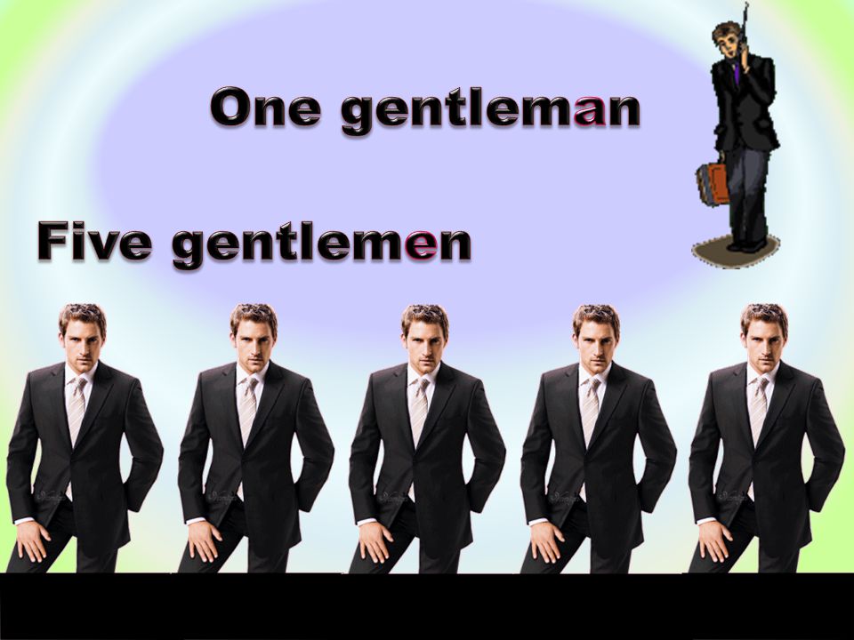 One gentleman Five gentlemen