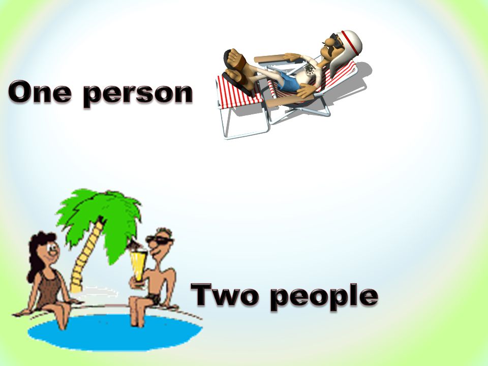 One person Two people