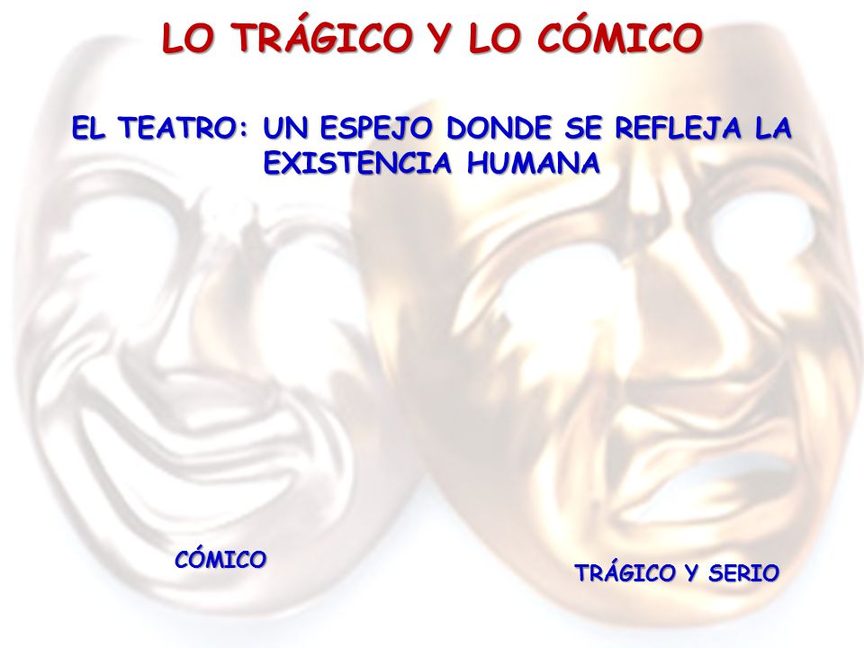 EL TEATRO: UN ESPEJO DONDE SE REFLEJA LA EXISTENCIA HUMANA