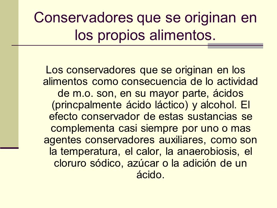 Conservadores que se originan en los propios alimentos.