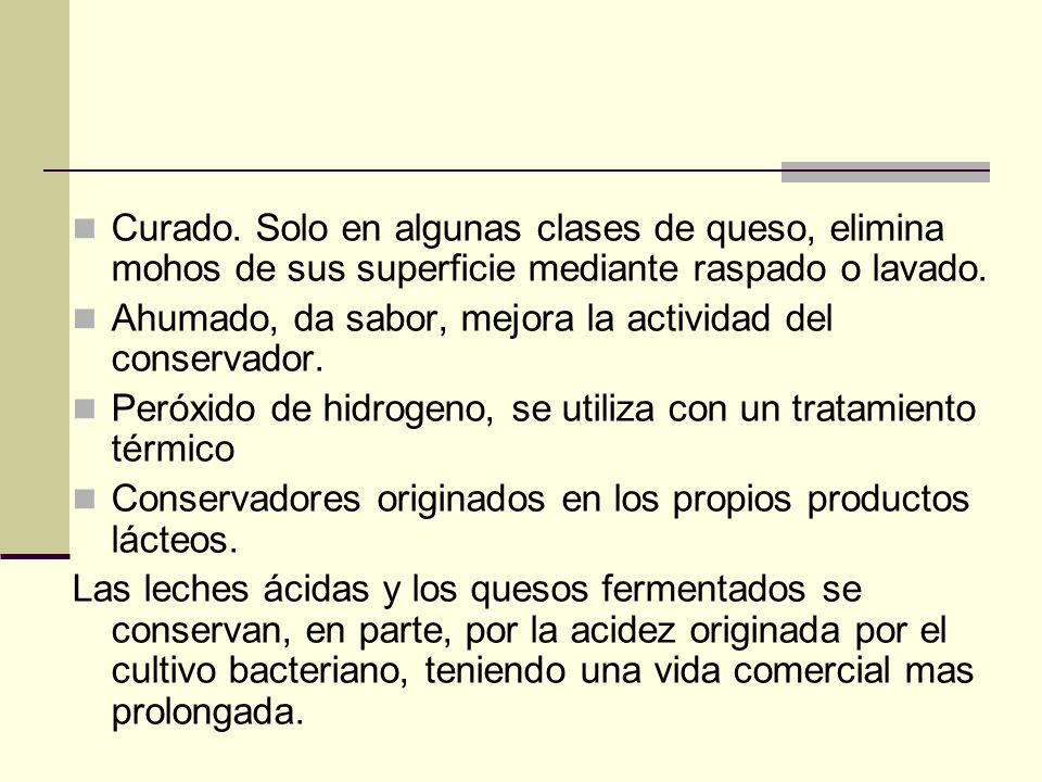 Curado. Solo en algunas clases de queso, elimina mohos de sus superficie mediante raspado o lavado.