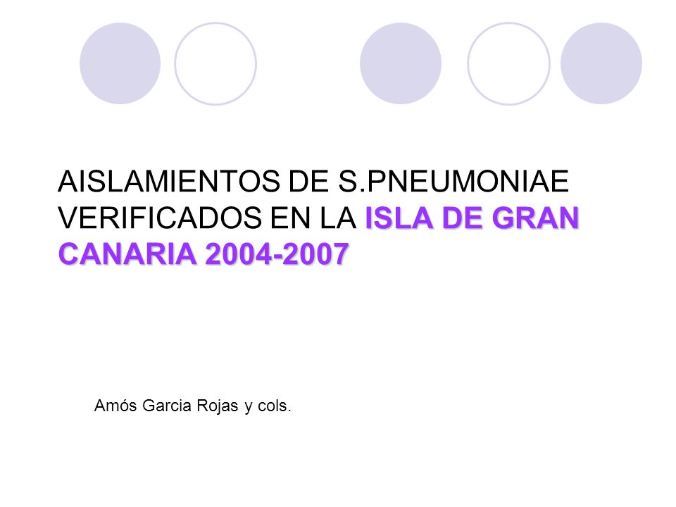 AISLAMIENTOS DE S.PNEUMONIAE VERIFICADOS EN LA ISLA DE GRAN CANARIA