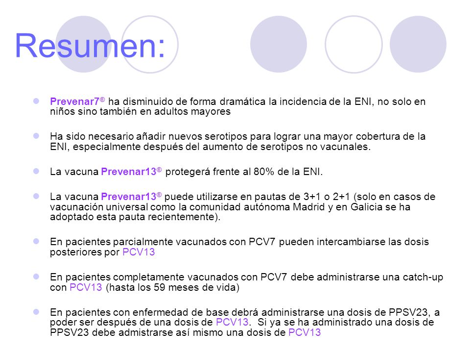 Resumen: Prevenar7® ha disminuido de forma dramática la incidencia de la ENI, no solo en niños sino también en adultos mayores.