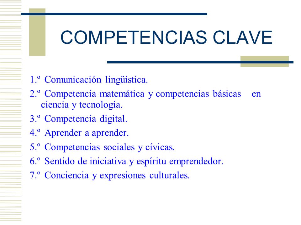 COMPETENCIAS CLAVE 1.º Comunicación lingüística.
