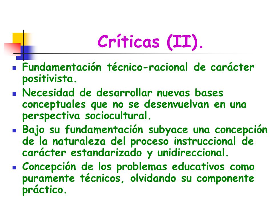 Críticas (II). Fundamentación técnico-racional de carácter positivista.