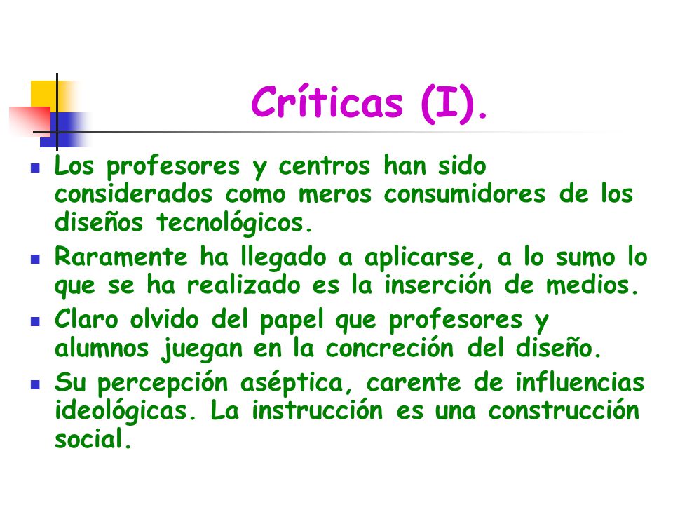 Críticas (I). Los profesores y centros han sido considerados como meros consumidores de los diseños tecnológicos.