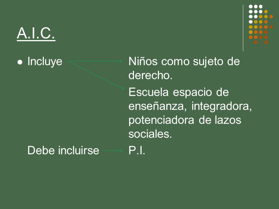 A.I.C. Incluye Niños como sujeto de derecho. Debe incluirse P.I.