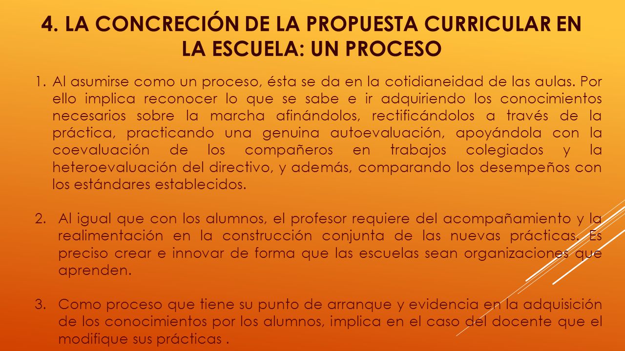 4. LA CONCRECIÓN DE LA PROPUESTA CURRICULAR EN LA ESCUELA: UN PROCESO