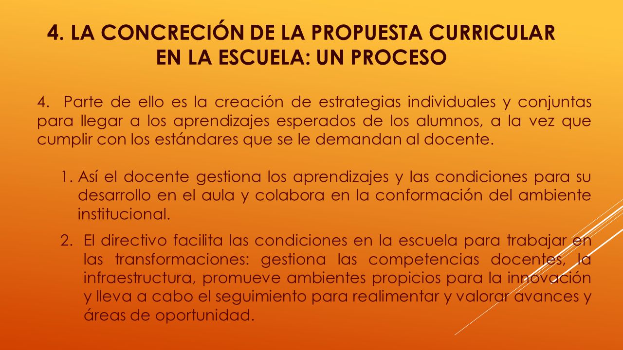 4. LA CONCRECIÓN DE LA PROPUESTA CURRICULAR EN LA ESCUELA: UN PROCESO