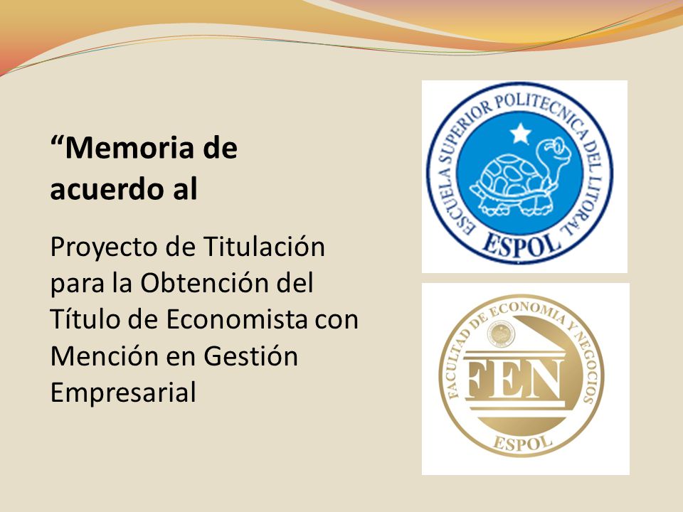 Memoria de acuerdo al Proyecto de Titulación para la Obtención del Título de Economista con Mención en Gestión Empresarial.