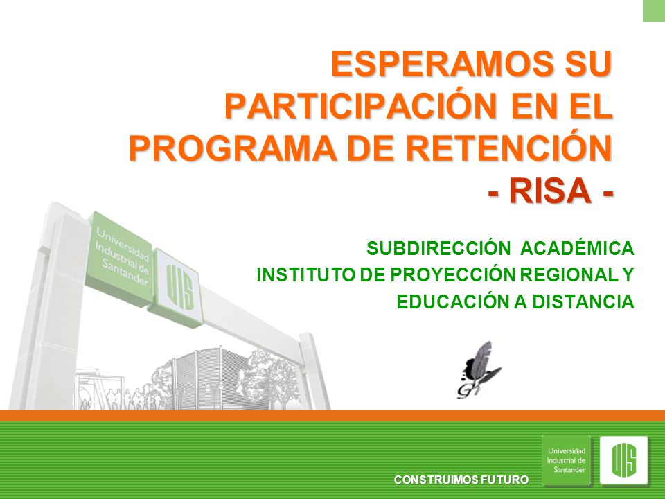 ESPERAMOS SU PARTICIPACIÓN EN EL PROGRAMA DE RETENCIÓN - RISA -