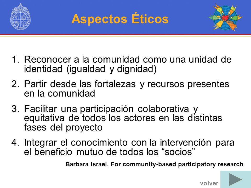 Aspectos Éticos Reconocer a la comunidad como una unidad de identidad (igualdad y dignidad)