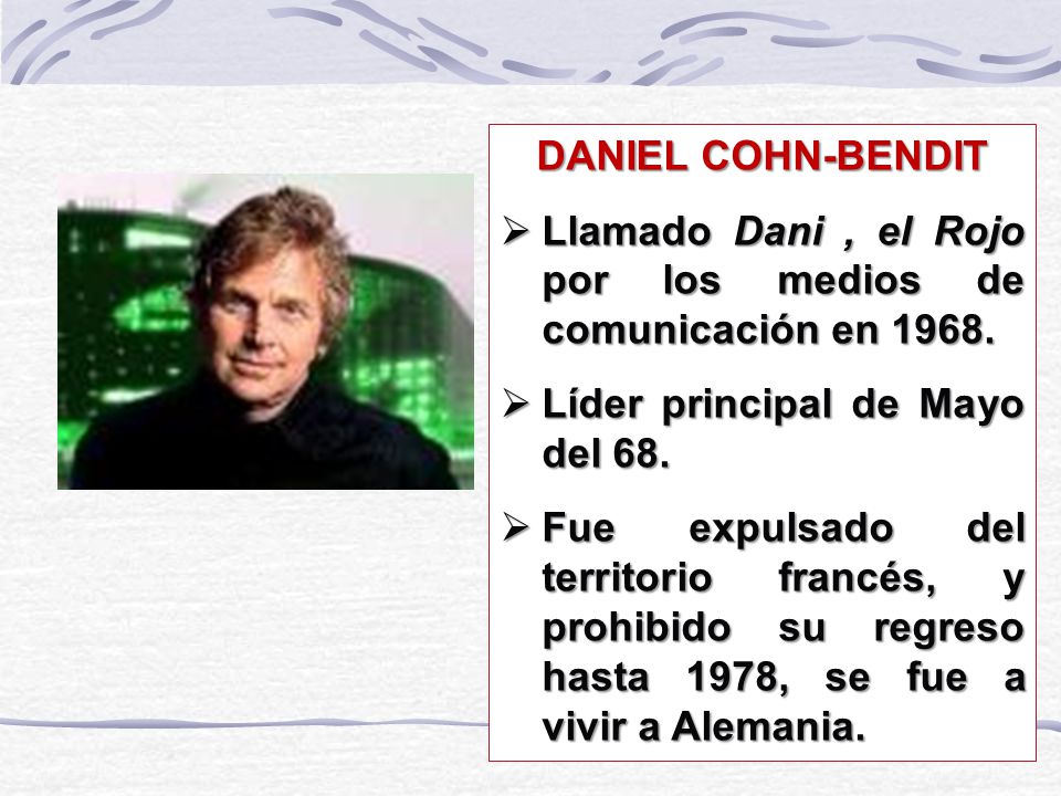 DANIEL COHN-BENDIT Llamado Dani , el Rojo por los medios de comunicación en Líder principal de Mayo del 68.