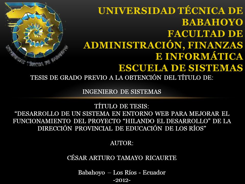 Universidad Técnica de Babahoyo Facultad de Administración, Finanzas e Informática Escuela de Sistemas