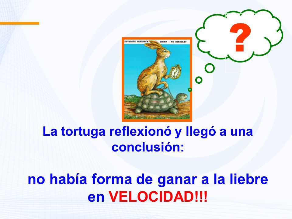 no había forma de ganar a la liebre en VELOCIDAD!!!