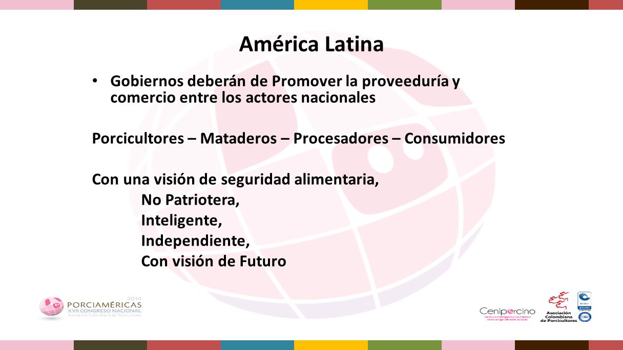 América Latina Gobiernos deberán de Promover la proveeduría y comercio entre los actores nacionales.