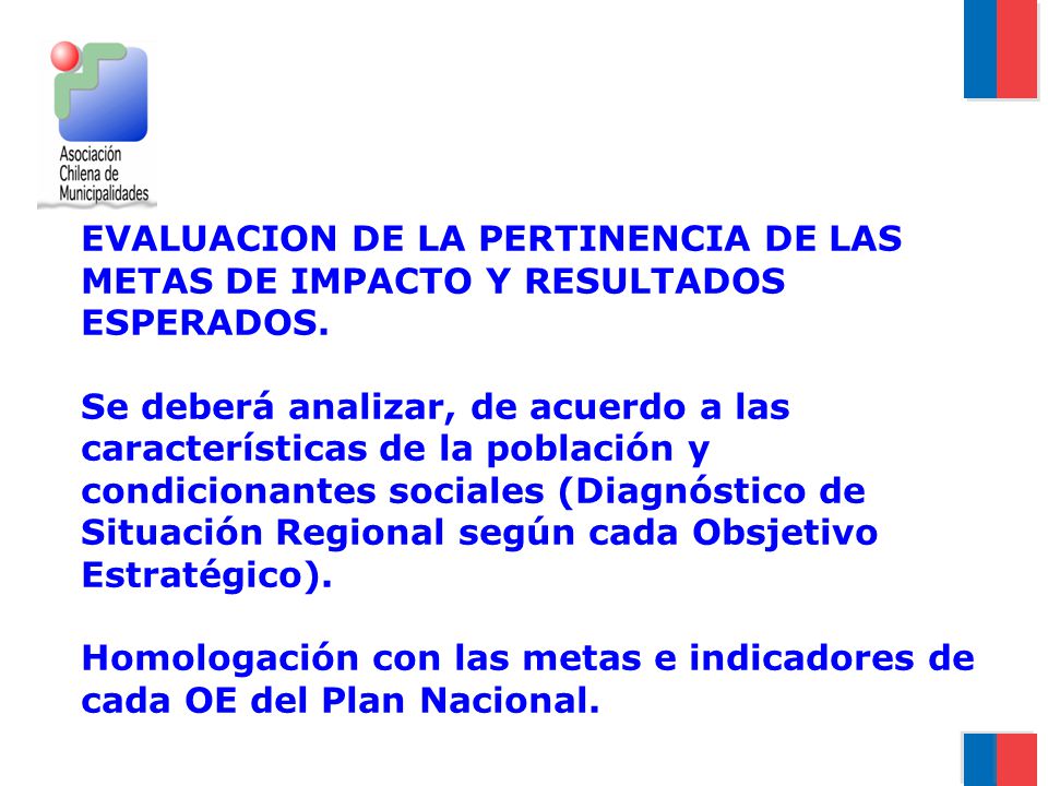 EVALUACION DE LA PERTINENCIA DE LAS METAS DE IMPACTO Y RESULTADOS ESPERADOS.