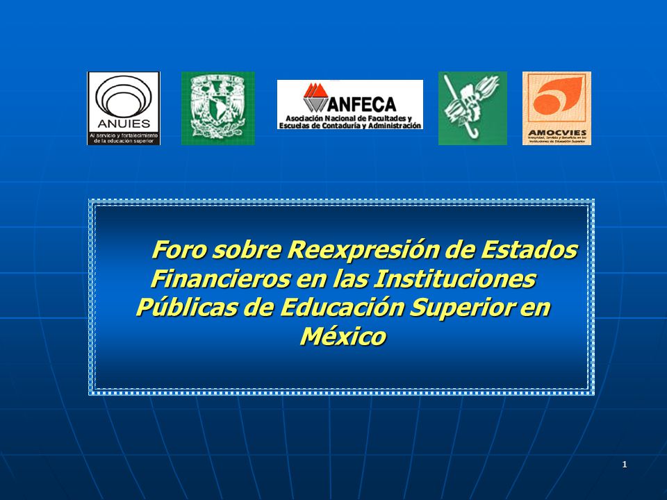 Foro sobre Reexpresión de Estados Financieros en las Instituciones Públicas de Educación Superior en México