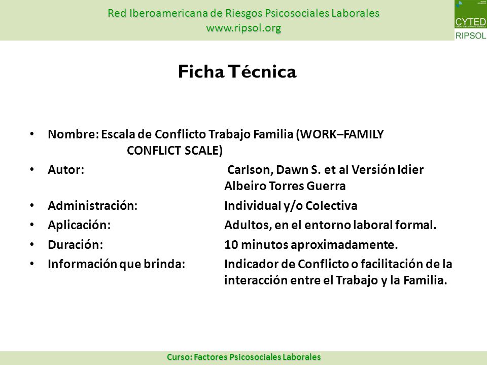 Ficha Técnica Nombre: Escala de Conflicto Trabajo Familia (WORK–FAMILY CONFLICT SCALE)