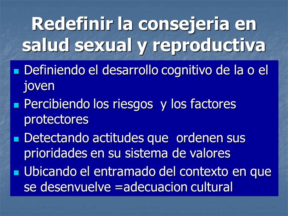 Redefinir la consejeria en salud sexual y reproductiva