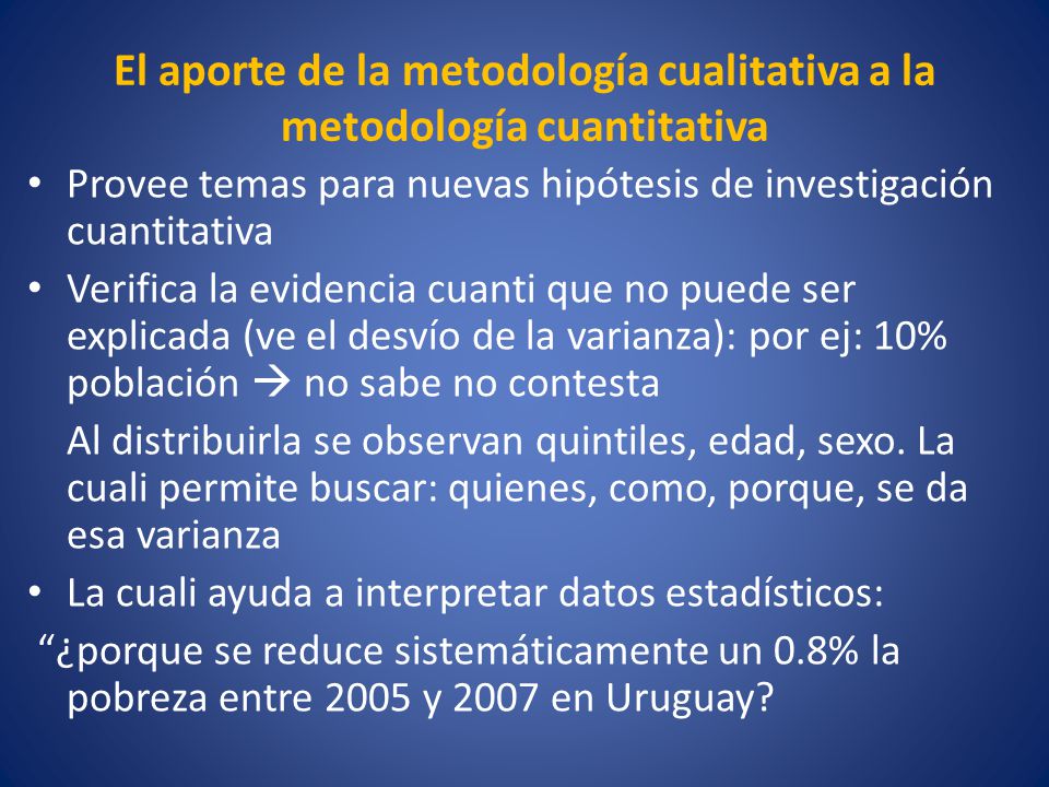 El aporte de la metodología cualitativa a la metodología cuantitativa