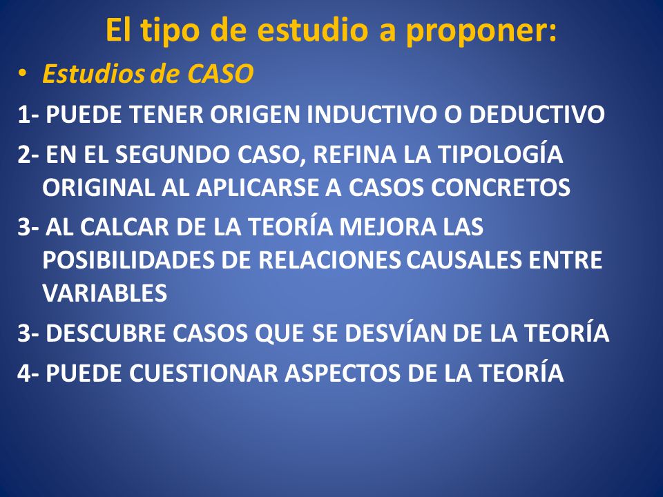 El tipo de estudio a proponer: