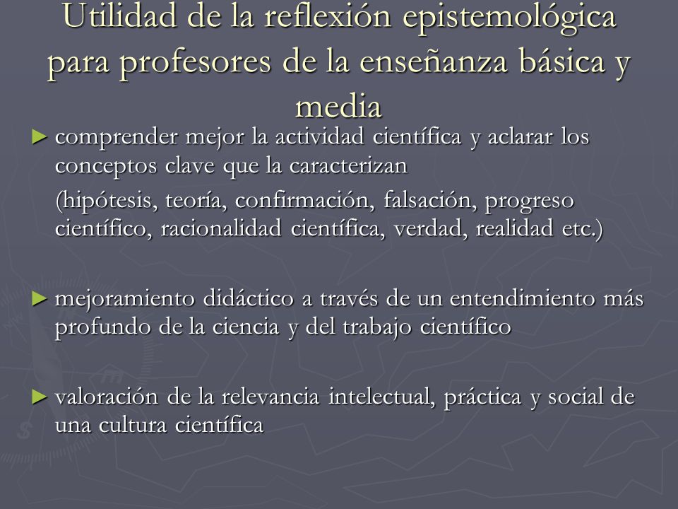 Utilidad de la reflexión epistemológica para profesores de la enseñanza básica y media
