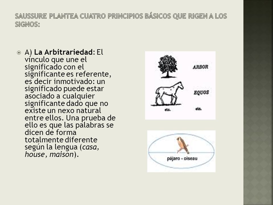 Saussure plantea cuatro principios básicos que rigen a los signos: