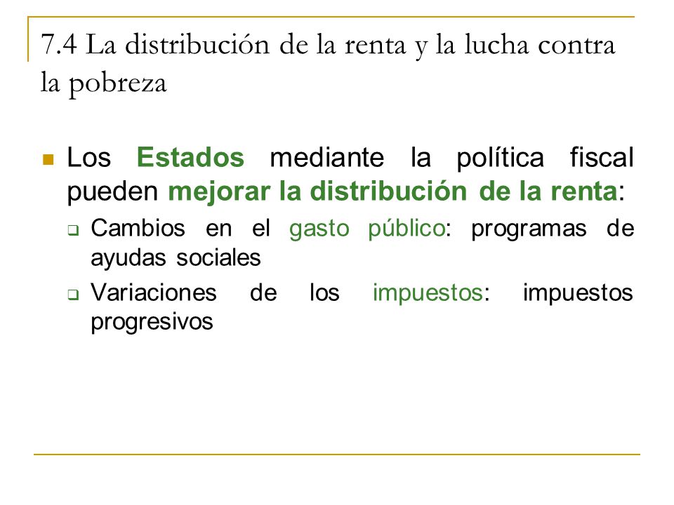 7.4 La distribución de la renta y la lucha contra la pobreza