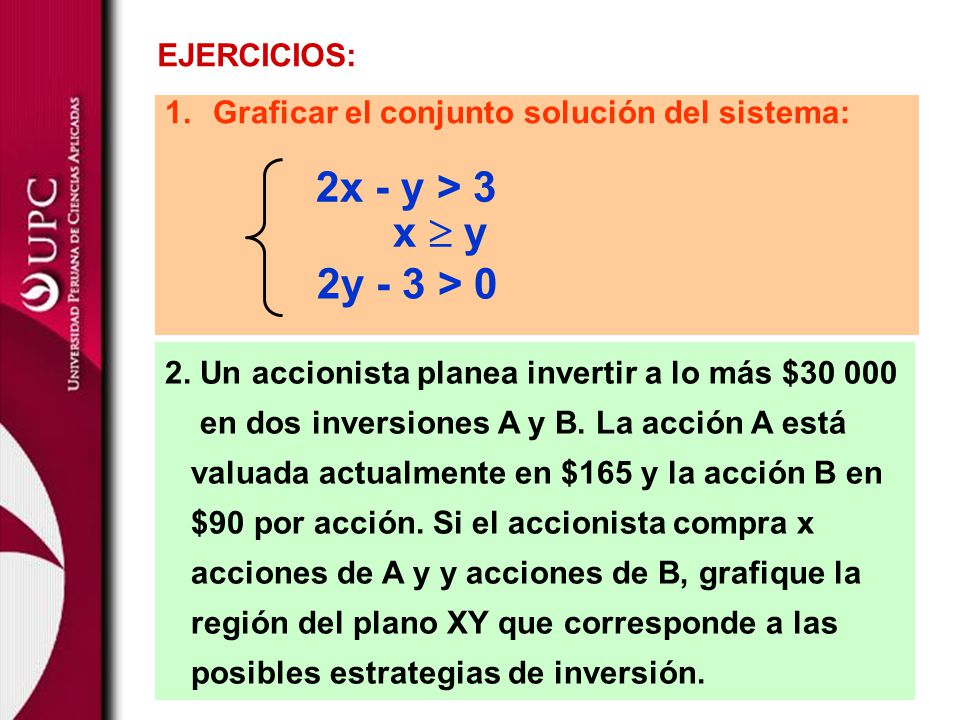 2x - y > 3 x  y 2y - 3 > 0 EJERCICIOS: