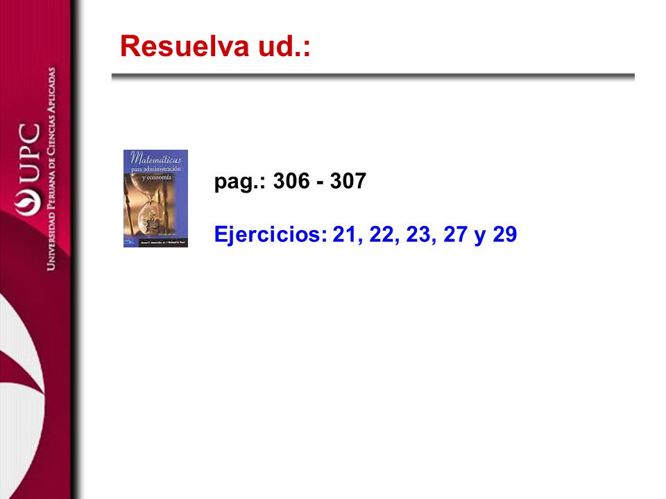 Resuelva ud.: pag.: Ejercicios: 21, 22, 23, 27 y 29