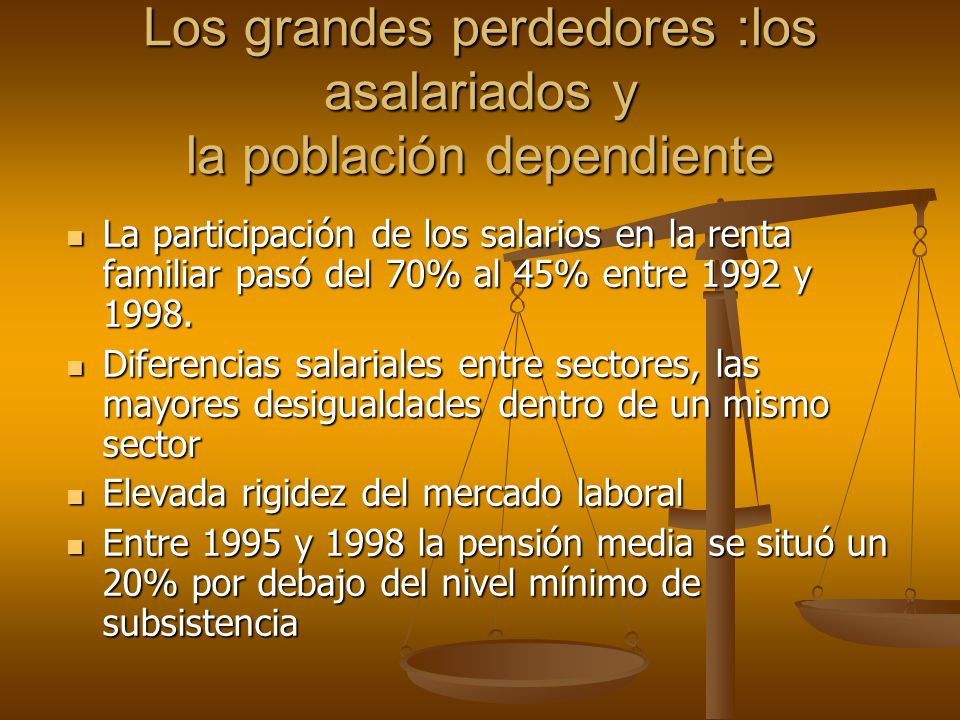 Los grandes perdedores :los asalariados y la población dependiente
