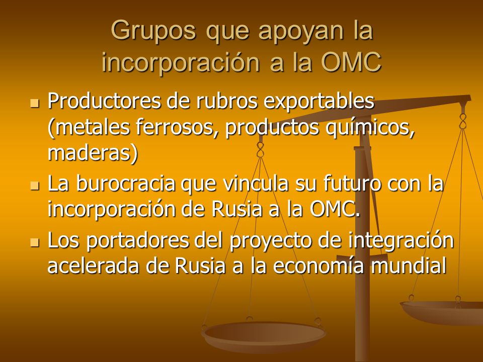 Grupos que apoyan la incorporación a la OMC