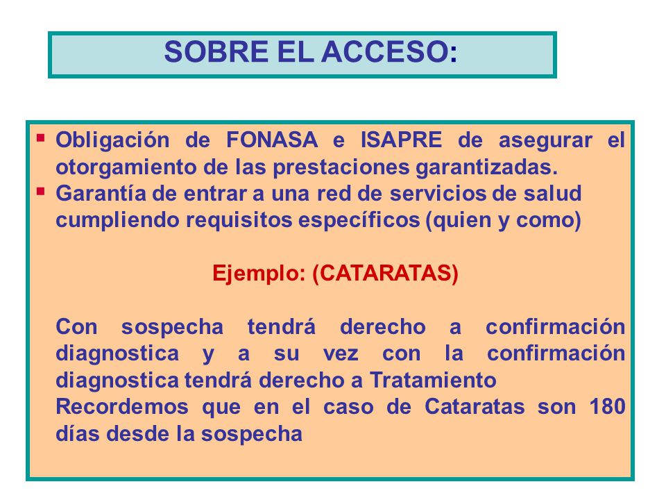 SOBRE EL ACCESO: Obligación de FONASA e ISAPRE de asegurar el otorgamiento de las prestaciones garantizadas.